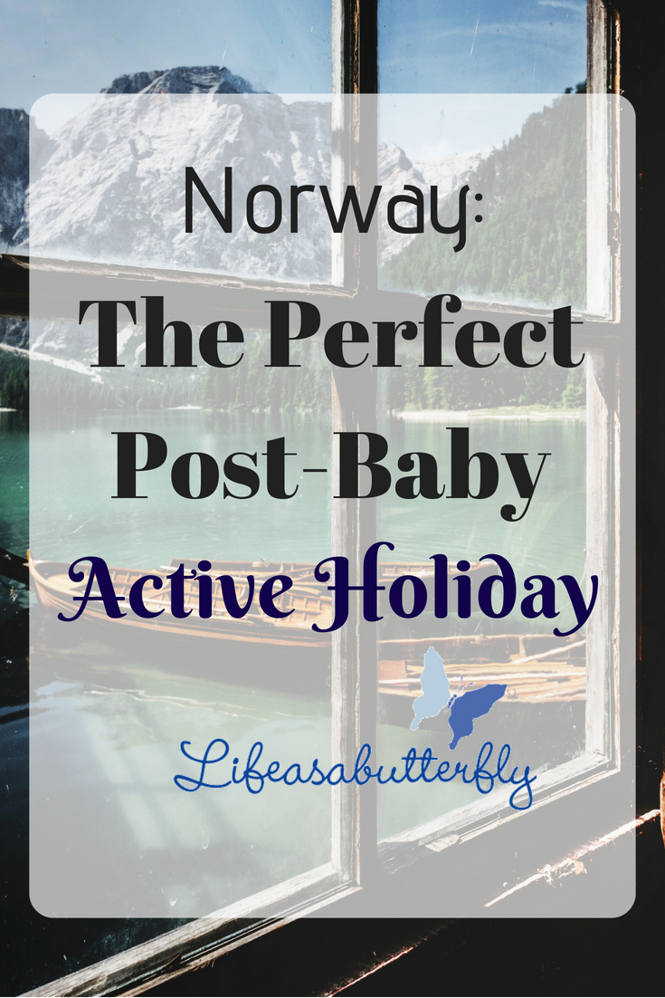 Norway: The Perfect Post-Baby Active Holiday